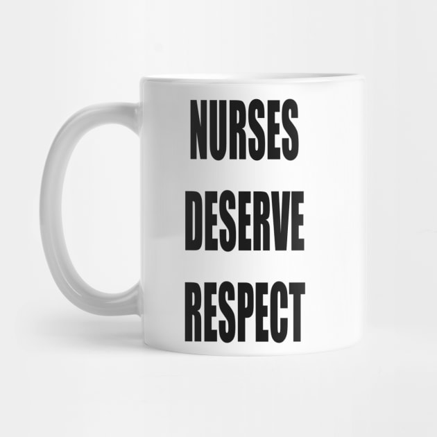 Nurses Deserve Respect Fair Pay for Medical Workers by PlanetMonkey